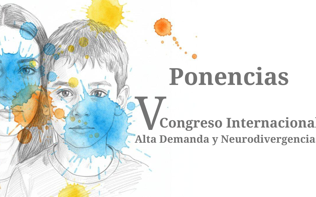 Descripción ponencias V Congreso internacional de alta demanda y neurodivergencias